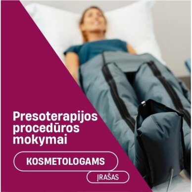 Mokymai kosmetologams: presoterapijos procedūros mokymai: teorija+praktika ĮRAŠAS